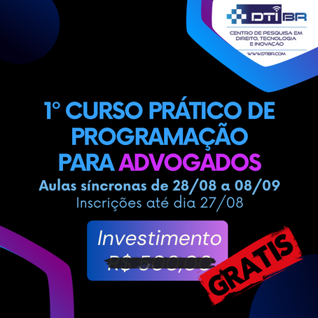 1º CURSO PRÁTICO DE PROGRAMAÇÃO PARA ADVOGADOS