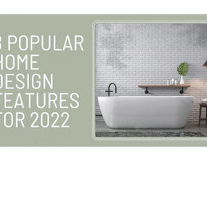 8 Popular Home Design Features for 2022 (Published March 2022)