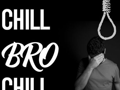 CHILL BRO CHILL 😊