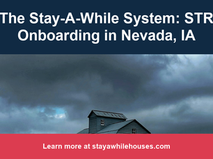 The Stay-A-While System: STR Onboarding in Nevada, IA