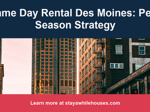 Game Day Rental Des Moines: Peak Season Strategy