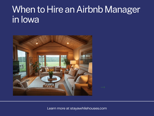 When to Hire an Airbnb Manager in Iowa