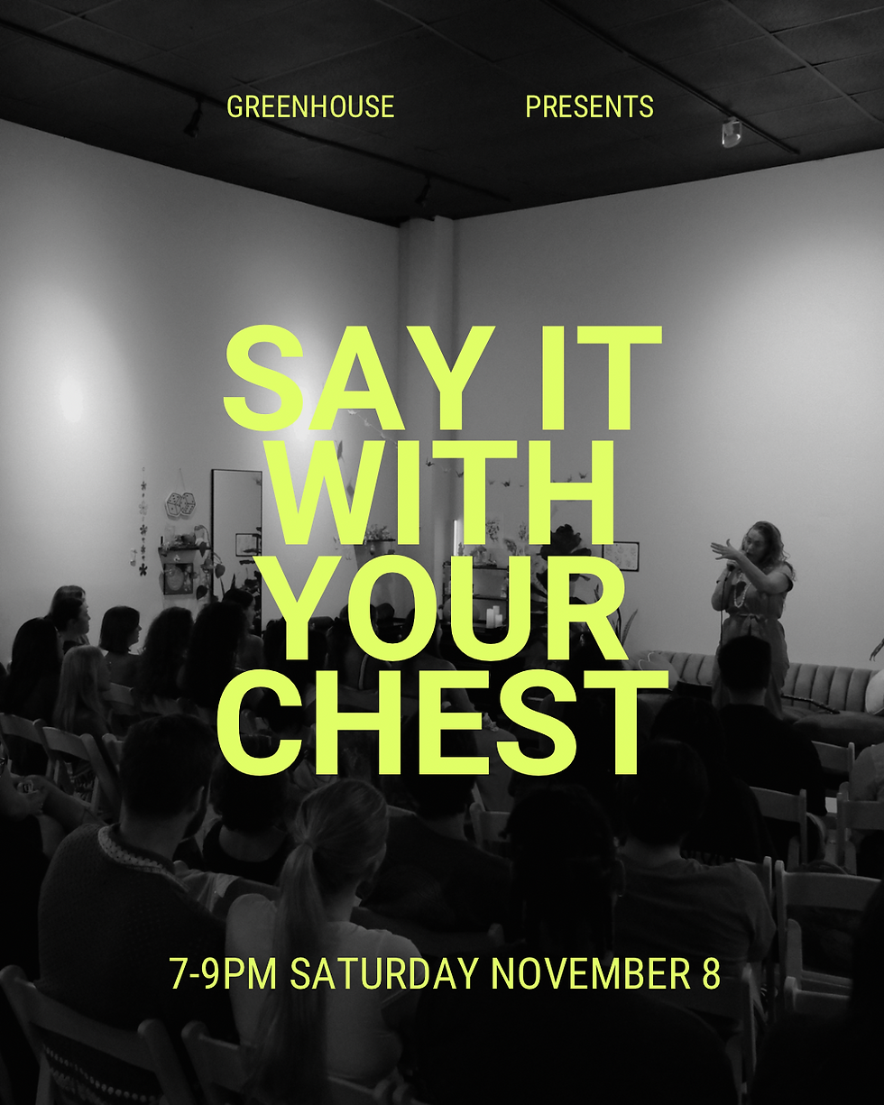 SAY IT WITH YOUR CHEST nov 8!