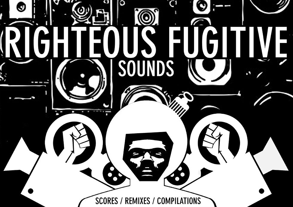 Righteous Fugitive Sounds
