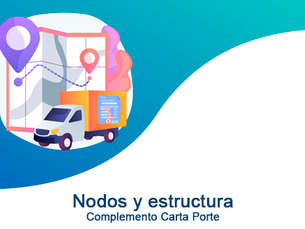 Complemento carta porte (Nodos y estructura)
