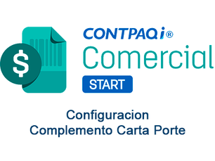 Configuración de complemento Carta Porte en CONTPAQi Comercial Start y CONTPAQi Comercial Pro