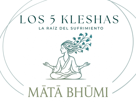 Los 5 Kleshas: la raíz del sufrimiento según la filosofía del yoga