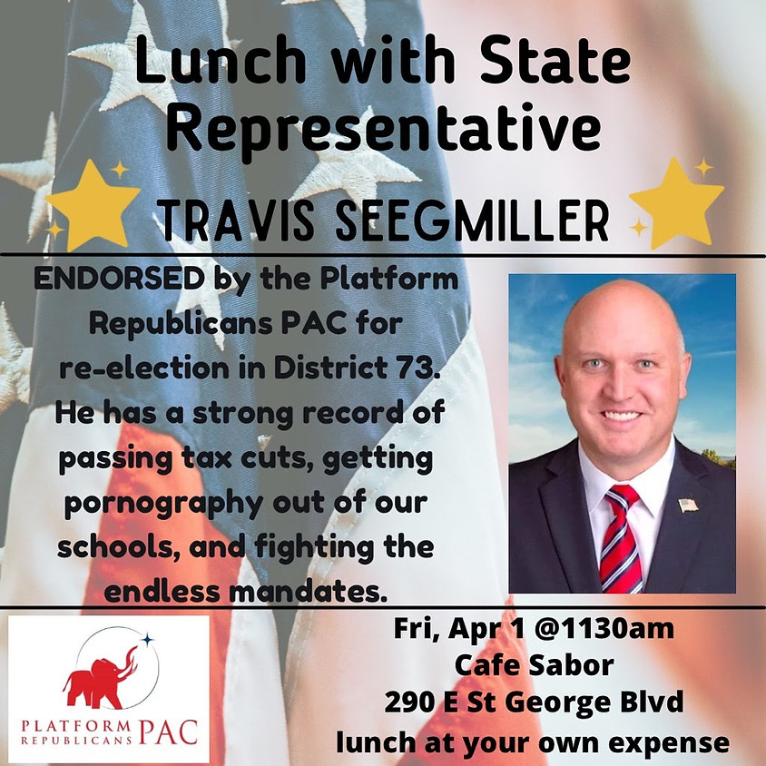 Lunch with State Representative Travis M. Seegmiller