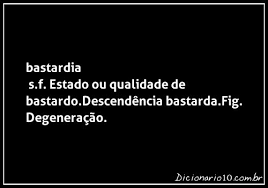 BRASIL, UM PAÍS BASTARDO