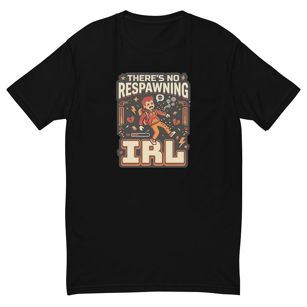 Thumbnail: No Respawning IRL - Next Level T-Shirt