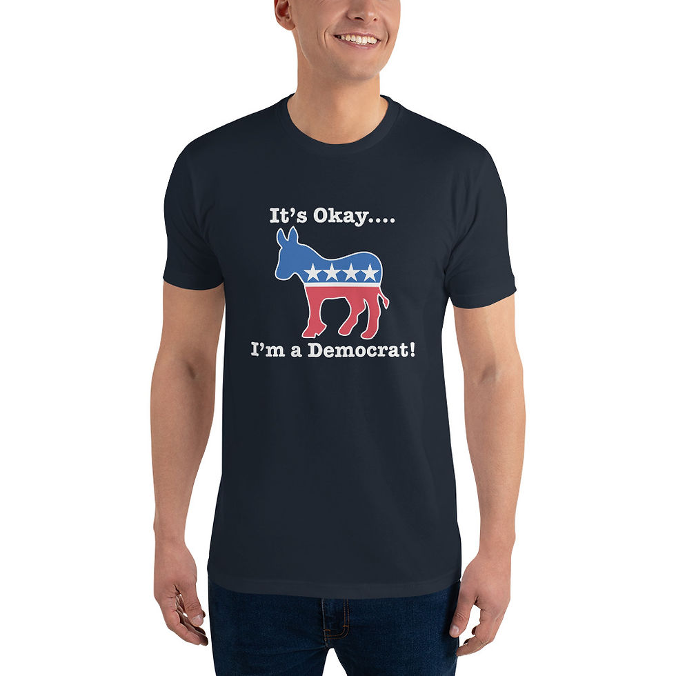 Thumbnail: It's Okay, I'm a Democrat - Next Level T-Shirt