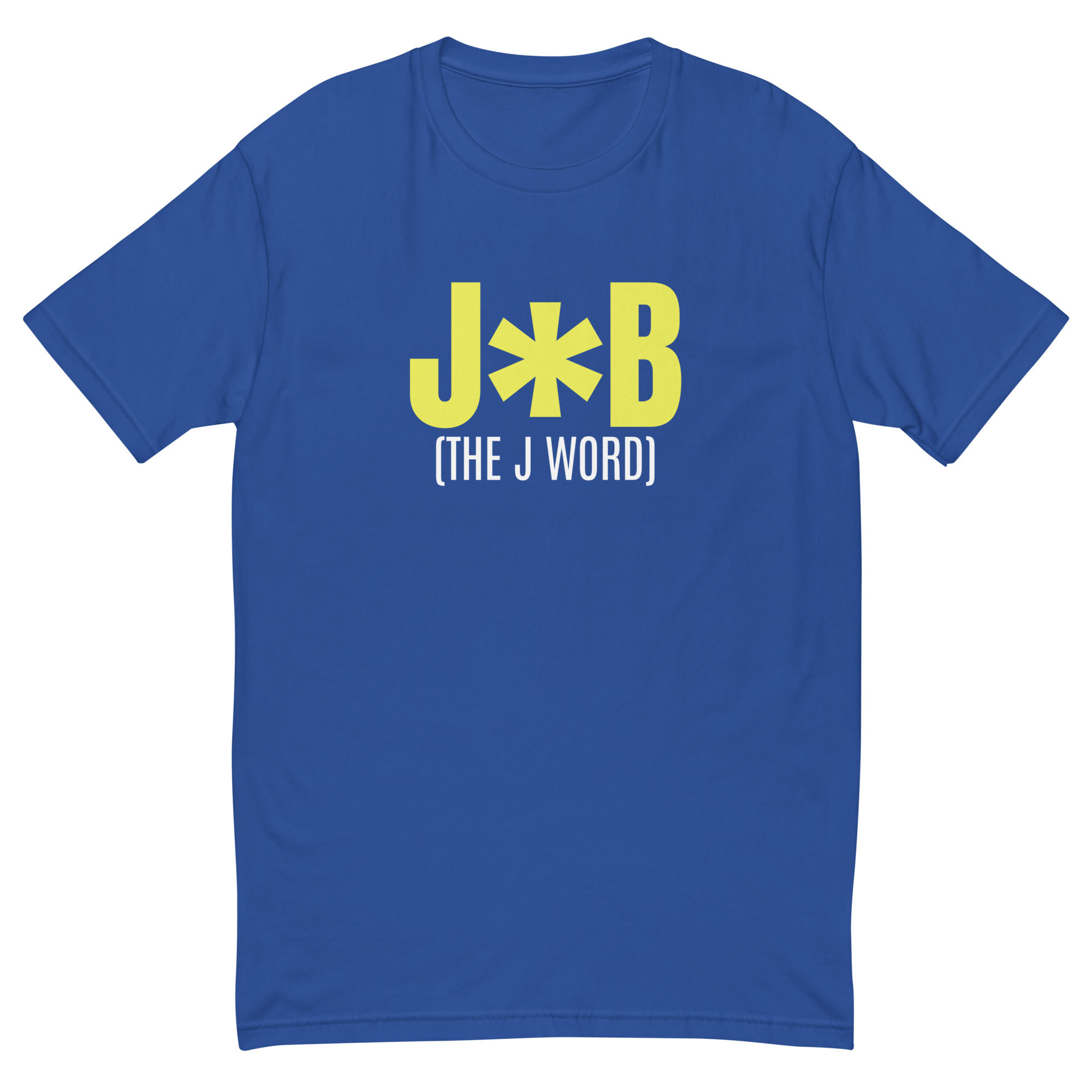 Job (The J Word) - Next Level T-Shirt