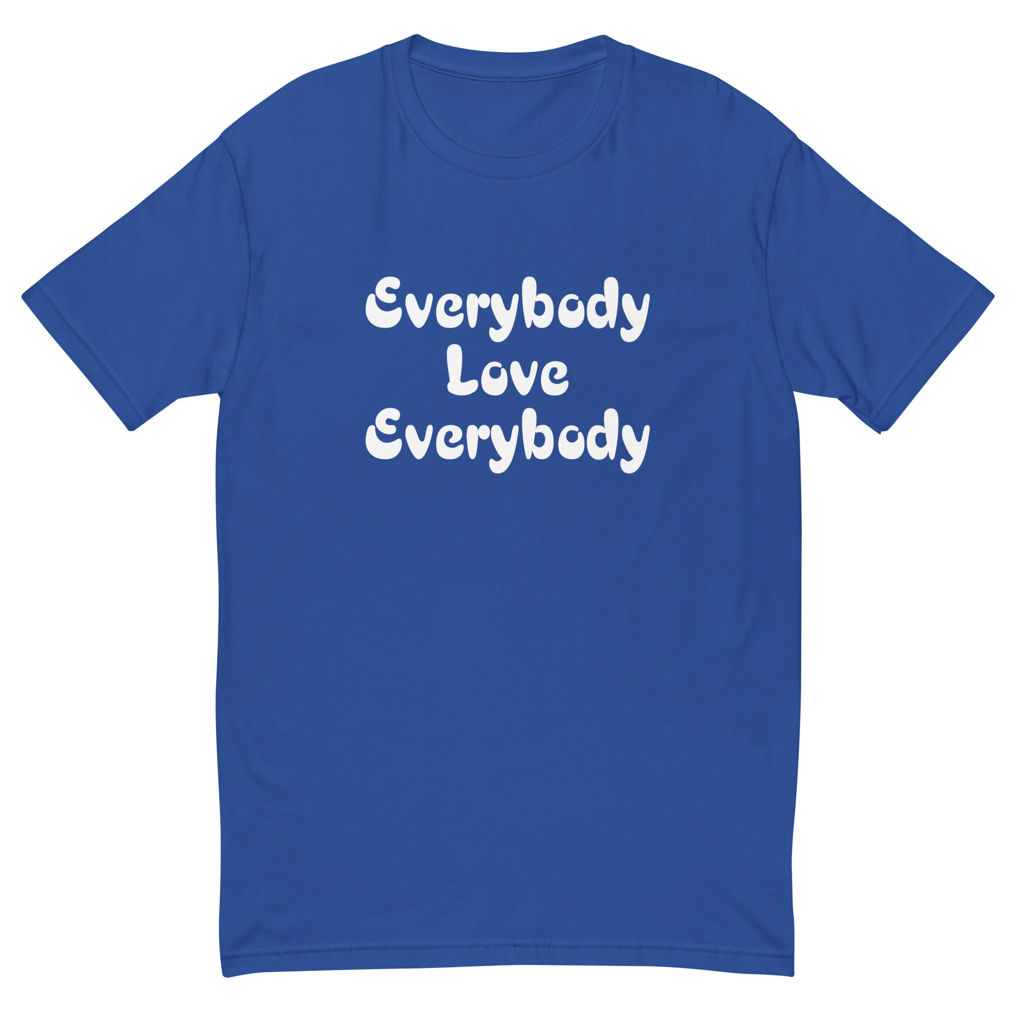 Everybody Love Everybody - Next Level T-Shirt