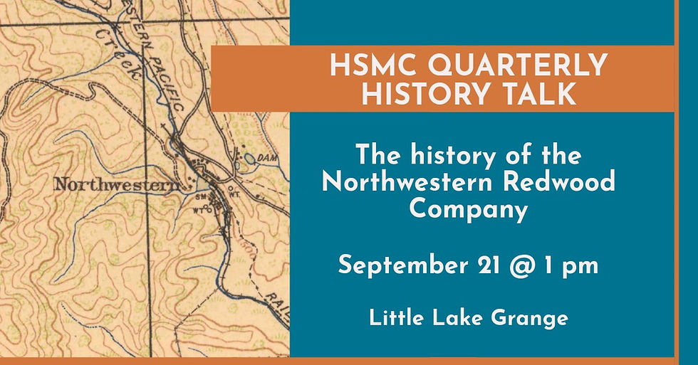 HSMC History Talk: Northwestern Redwood Company