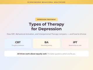 Types of Therapy for Depression: How CBT, Behavioral Activation, and Interpersonal Therapy Compare