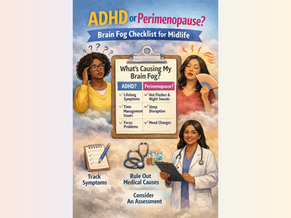 ADHD or Perimenopause Brain Fog? How to Tell the Difference