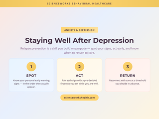 Staying Well After Depression: Relapse Prevention and What Maintenance Looks Like