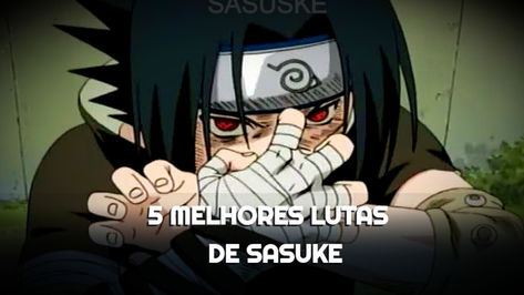 Naruto :  Melhores lutas de Sasuke em Naruto Clássico !