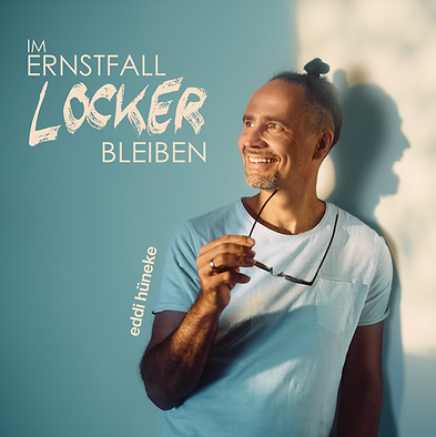 Albumcover "Im Ernstfall locker bleiben" Eddi Hüneke