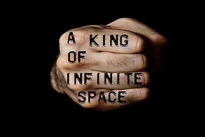 A King of Infinite Space by Tyler Dilts A King of Infinite Space by Tyler Dilts