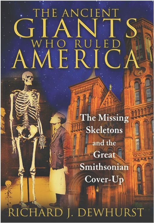 The Ancient Giants Who Rule America By Richard J. Dewhurst