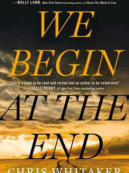We Begin at the End by Chris Whitaker (Book #39)