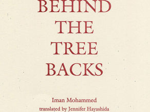 Beneath Greenery and Shadows: Iman Mohammed’s Behind the Tree Backs as trs. by Jennifer Hayashida