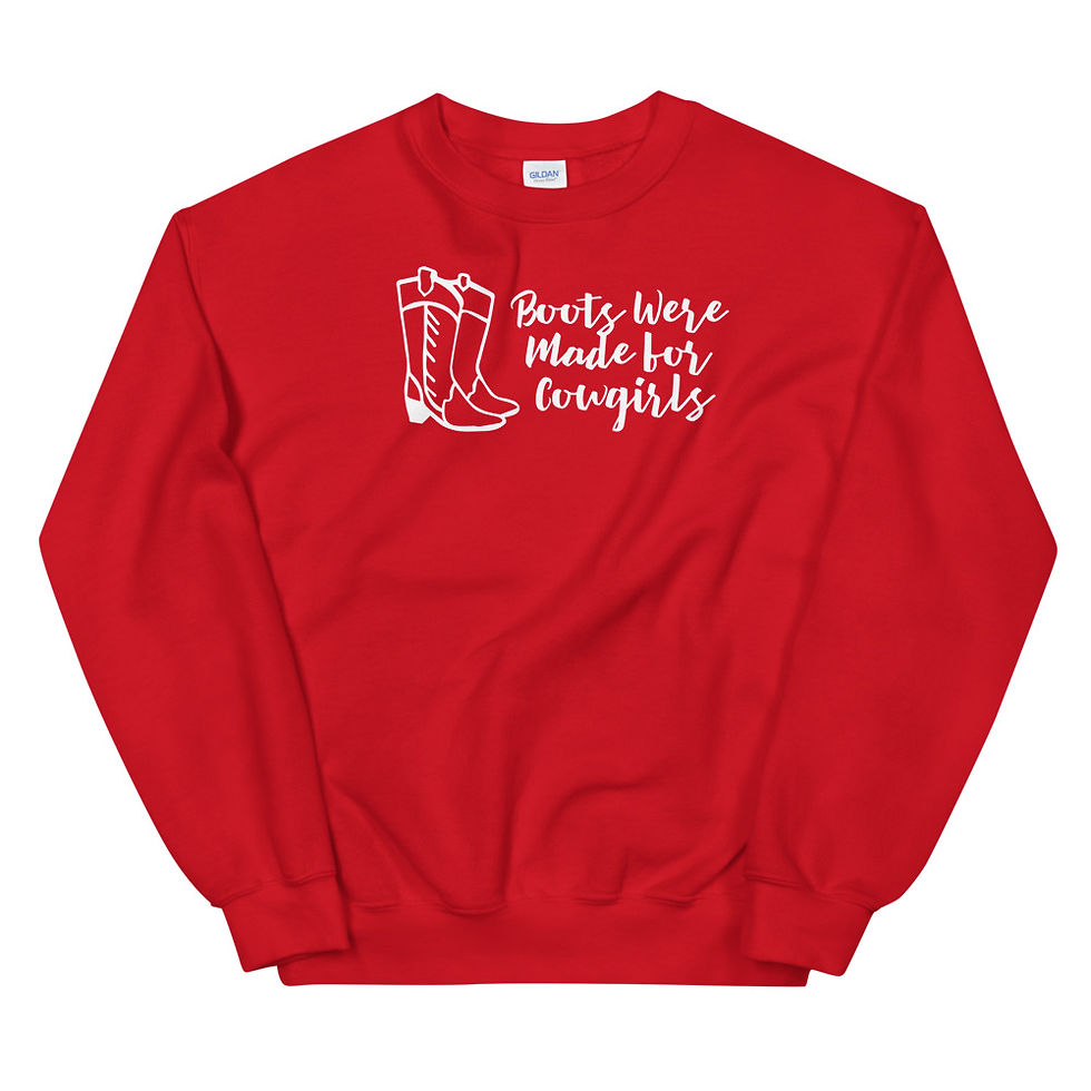 Thumbnail: Boots Were Made for Cowgirls Sweatshirt