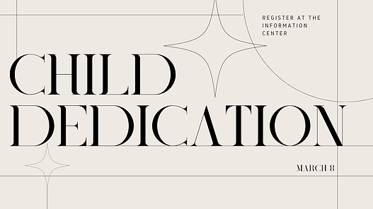 baby + child dedication MARCH 8.png