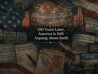 A layered documentary-style composition centered on the upcoming 250th anniversary.