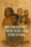 A diverse group of five serious people stands before courthouse pillars, with "RACISM DOESN'T NEED TO BE LOUD TO BE LETHAL" text overlay.