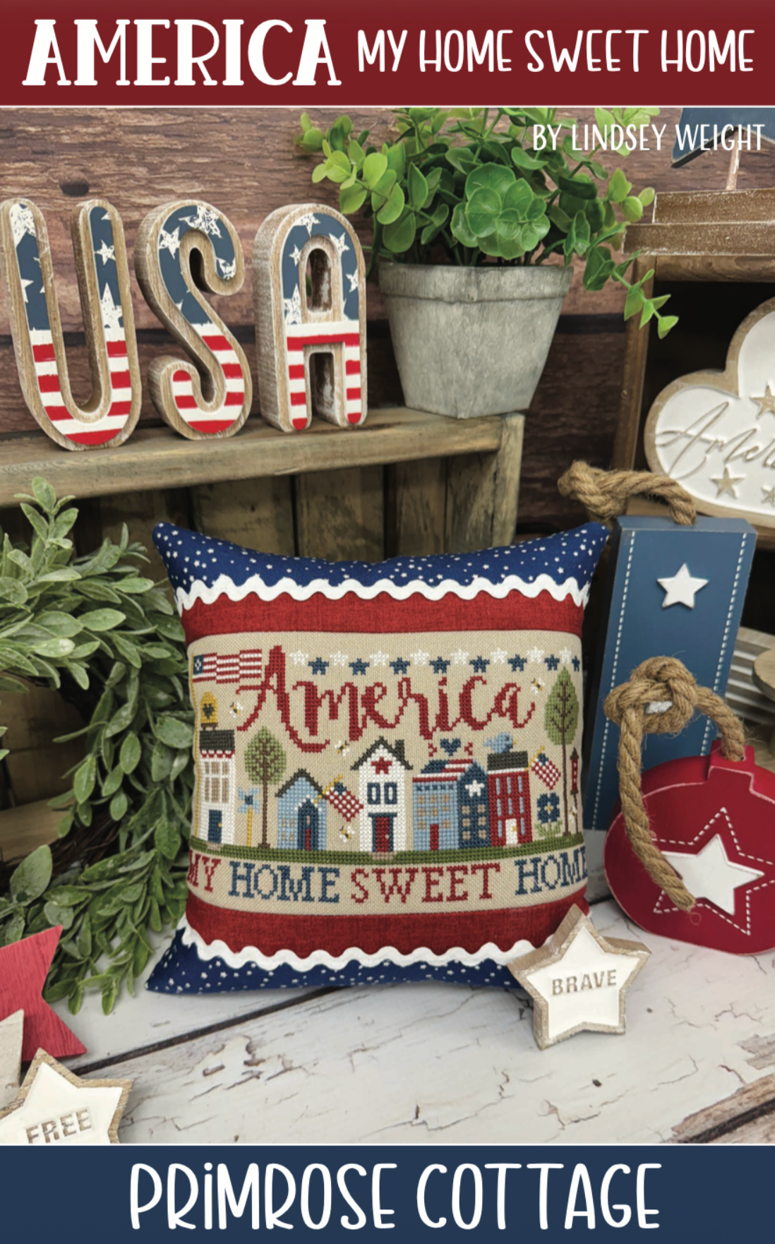AMERICA MY HOME SWEET HOME Primrose Cottage Pattern Only