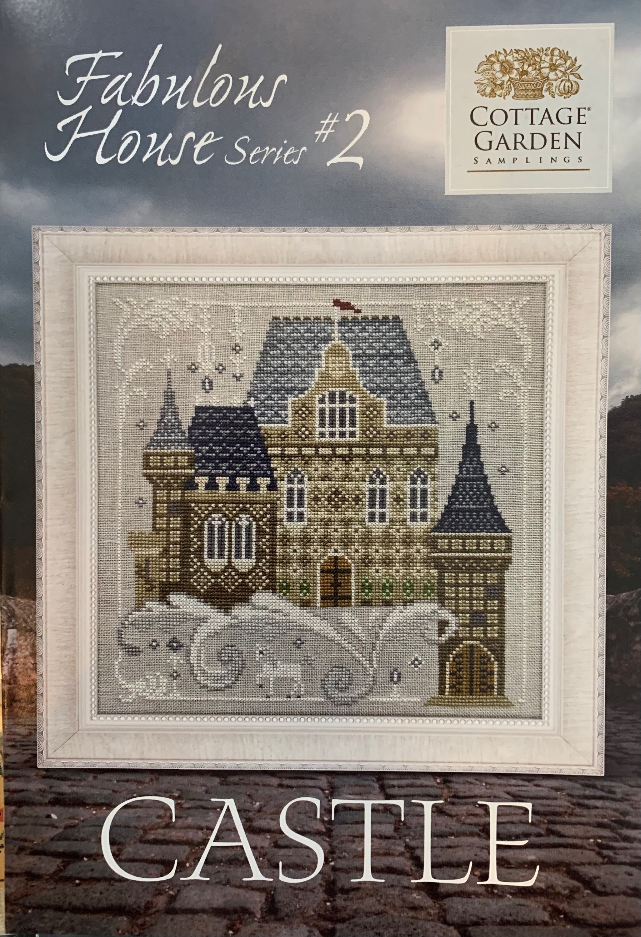 CASTLE FABULOUS HOUSE SERIES #2 Cottage Garden Samplings Cottage Pattern Only