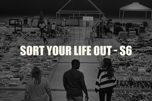 Sort Your Life Out - Series 6