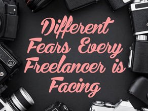 Different Fears Every Freelancer Is Facing