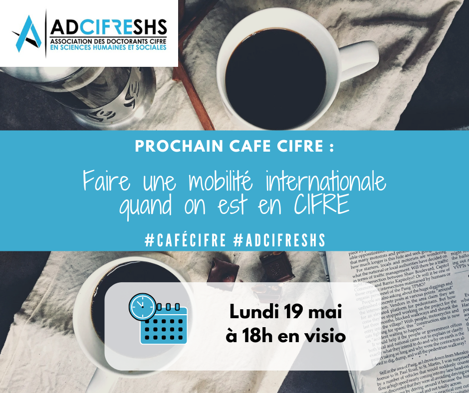 Café CIFRE en ligne #26 - Faire une mobilité internationale quand on est en CIFRE