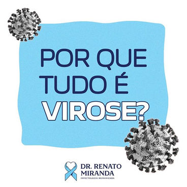 Por que tudo é virose?