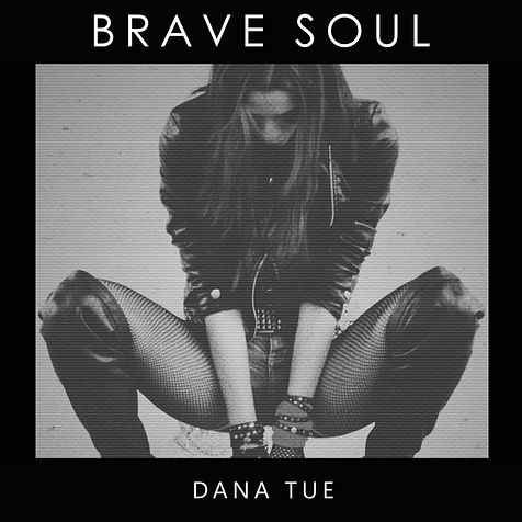 Brave Soul Album | Dana Tue