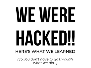 We were hacked!!