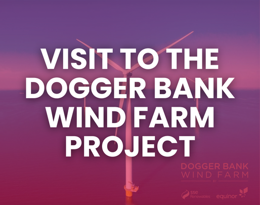 Visit to the Dogger Bank Wind Farm Project