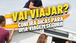 Confira as dicas da EPTC para uma viagem tranquila e segura.
