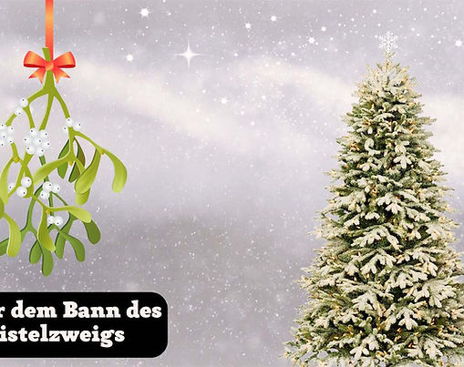 Im Bann des Mistelzweigs