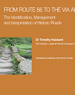 From Route 66 to the Via Appa, the Identification, Management and Interperetation of Historic Roads