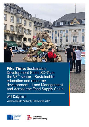 Fika Time - Sustainable Development Goals SDG’s in the VET sector - Sustainable education and resource development - Land Management and Across the Food Supply Chain