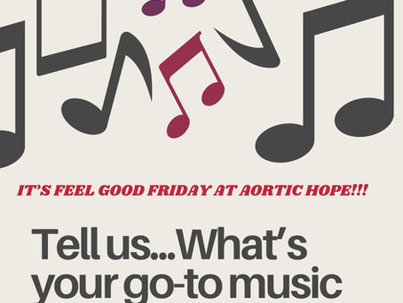 It's Feel Good Friday at Aortic Hope!