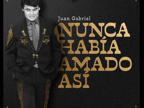JUAN GABRIEL 
ANUNCIA SU NUEVO ÁLBUM PÓSTUMO  ETERNO 
CON EL ESTRENO DEL SENCILLO INÉDITO
“NUNCA HABÍA AMADO ASÍ”