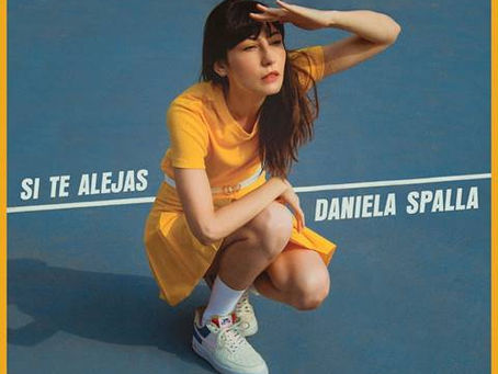 DANIELA SPALLA nos trae su nuevo tema SI TE ALEJAS