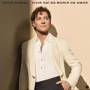 DAVID BISBAL PRESENTA
“VIVIR ASÍ ES MORIR DE AMOR”, SU PODEROSA VISIÓN DE UN CLÁSICO ETERNO