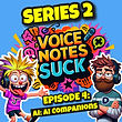 Episode 4 cover titled "AI: AI Companions", featuring the same characters. The left one is excitable, the right calm and bear
