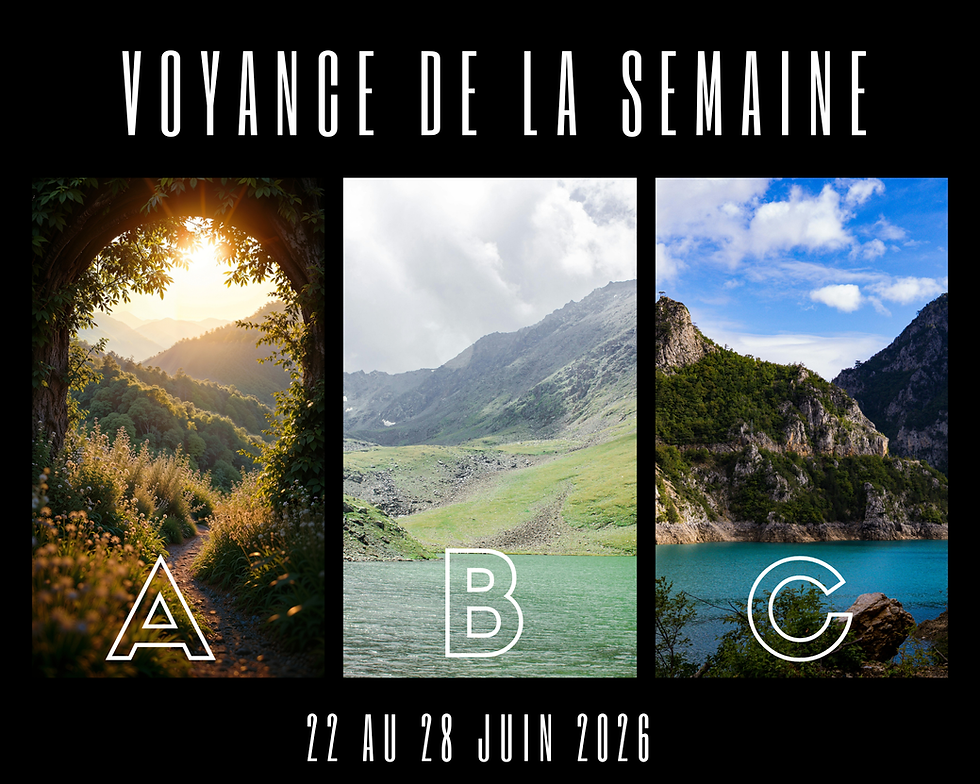 Voyance de la semaine 22 au 28 Juin 2026